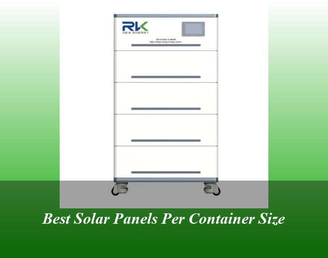 Best Solar Panels Per Container Size